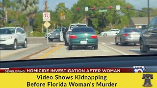 Video Shows Kidnapping Before Florida Woman's Murder