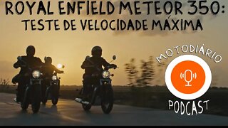 Royal Enfield Meteor 350: Teste de VELOCIDADE MÁXIMA