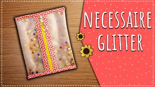 Necessaire glitter / Passo a passo