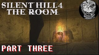 (PART 03) [The Forest World] Silent Hill 4: The Room