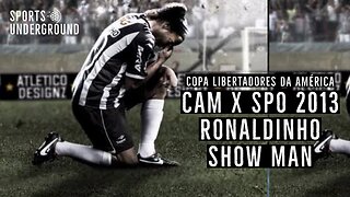 CAM x SPO / Show de Ronaldinho na Libertadores 2013