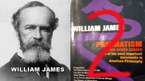 Pragmatism - William James - Part 2