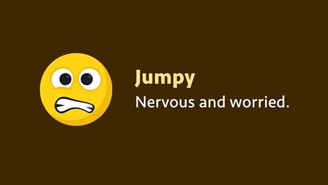 Slang: Jumpy (meaning, examples, pronunciation)