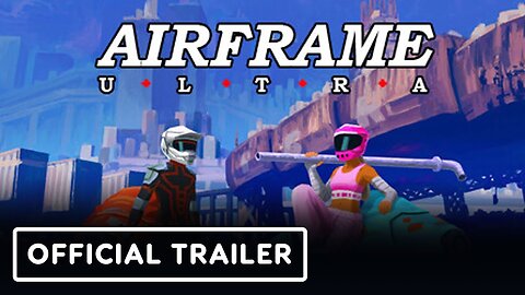 Airframe Ultra - Official Reveal Trailer