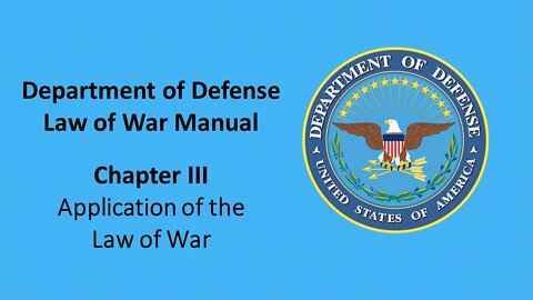 Law of War — Chapter III: Application of the Law of War