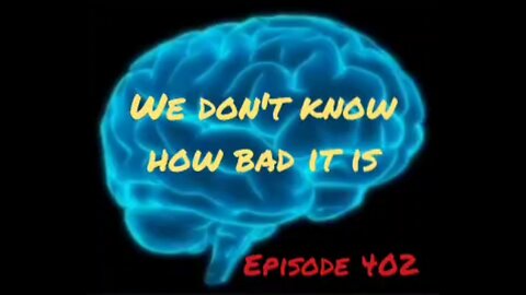 WE DONT KNOW HOW BAD IT IS, WAR FOR YOUR MIND, Episode 402 with HonestWalterWhite