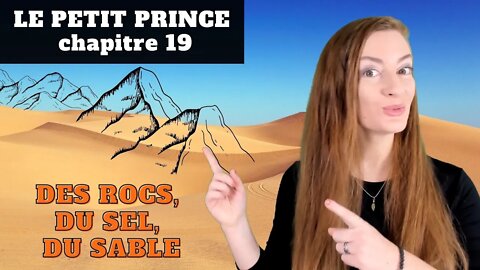 Le Petit Prince Chapitre 19 - Explanations - Explications - Antoine de Saint-Exupéry