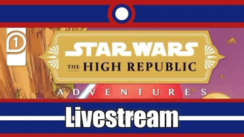 Star Wars The High Republic Adventures Livestream