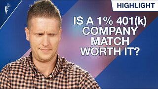 Is a 1% 401(k) Company Match Worth It or Should I Just Max Out My Roth?