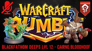 WarCraft Rumble - Blackfathom Deeps LvL 12 - Cairne Bloodhoof
