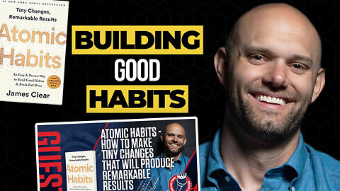 Atomic Habits | Exclusive Interview w/ Best-Selling Author of Atomic Habits, James Clear + Tiny Changes That Produce Big Results + Celebrating the 52% Year Over Year Growth of PODIATRIST, Jayson Phelps (Infinity Foot & Ankle)