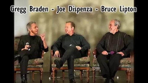 Dr Joe Dispenza, Dr Bruce Lipton & Greg Braden. 3 Amigo's