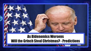 As Bidenomics Worsens, Will the Grinch Steal Christmas? - Predictions