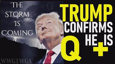 Q+ Trump Breaking > The Storm Is Upon Us