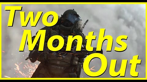 Modern Warfare | Two Months Out (What's Changed?)