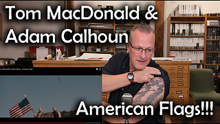 Tom MacDonald & Adam Calhoun - "American Flags" | REACTION!!!