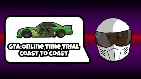 Cinematic Time Trial #14 "Coast to Coast" (Sprunk NASCAR #45 Declasse Hotring Sabre) | GTA V