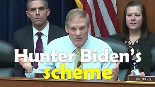 Biden Impeachment Inquiry: Jim Jordan EXPOSES Hunter Biden's influence peddling scheme