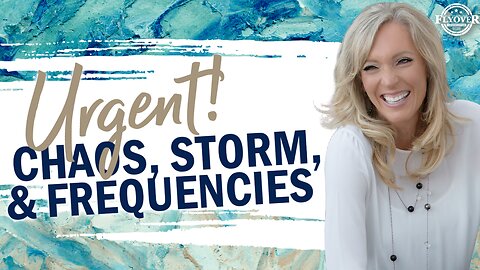 Prophecies | URGENT: CHAOS, STORM AND FREQUENCIES - The Prophetic Report with Stacy Whited