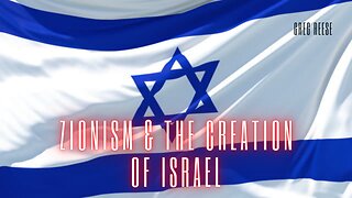 Zionism And The Creation Of Israel