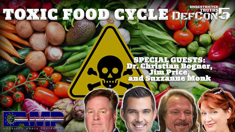 “Toxic Food Cycle” with Dr. Christian Bogner, Jim Price, Suzzanne Monk | Unrestricted Truths Ep. 383