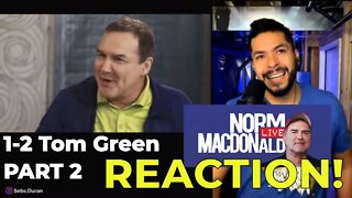 Norm Macdonald Live Episode 2 Tom Green (REACTION!) Part 2