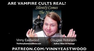 Are Vampire Cults Real? Author Douglas Robinson - 9 August 2017