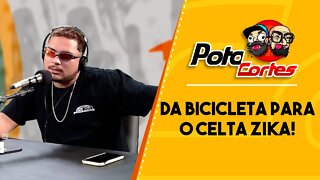 ✅ #CORTES POTOCA PODCAST ✂ 🎙@Pj Chavozinho DA BICICLETA PARA O CELTA ZIKA!