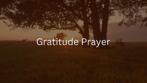 Thanksgiving Day Special - Gratitude Prayer