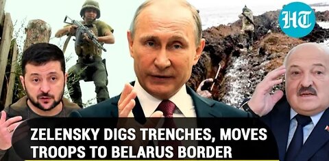 putin and his friend corner zelensky ukrainian troops dig trenches to escape belarus shelling