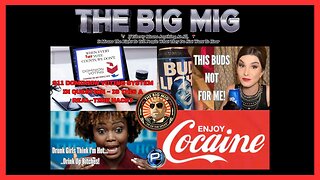 THE BIG MIG: DOMINION, BUDWEISER, PRESS SECY DUI, & THE CCP SPY BALLOON