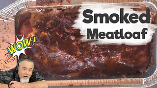 How to Make Smoked Meatloaf Recipe