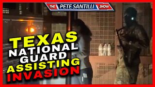 TEXAS NATIONAL GUARD OPENLY ASSISTING SOUTHERN BORDER INVASION