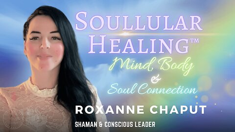 Soullular™ Healing and the Mind, Body & Soul Connection