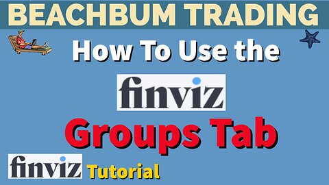How To Use the FinViz Groups Tab | How To Use FinViz | FinViz Groups Tab | FinViz Tutorial |