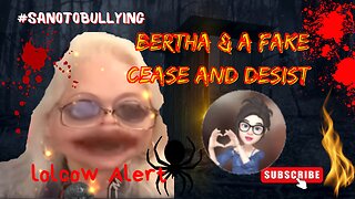 Bertha and A Fake Cease & Desist #bhb #bullhornbetty #headstonesandheadlines #saynotobullying #sayno