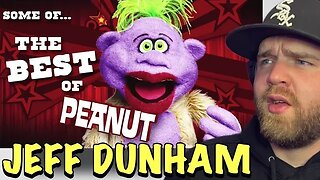 First Time Hearing Some of the Best of Peanut! | JEFF DUNHAM (Reaction)