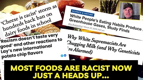 Most foods are racist now, just a heads up