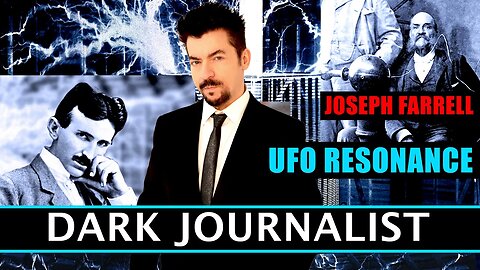 Mystery America and UFO Resonance! | Dark Journalist and Dr. Joseph Farrell