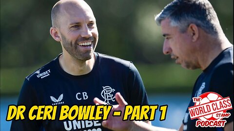 Dr Ceri Bowley Part 1 | Time at Rangers FC and City Football Group