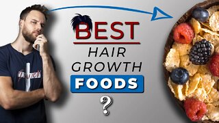 10 Best FOODS for HAIR GROWTH