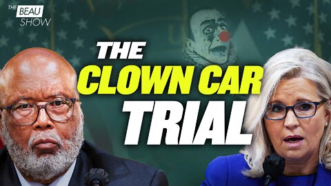 January 6th, The Clown Car Trial | The Beau Show