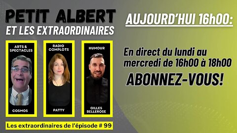 Petit Albert et les extraordinaires Épisode #99