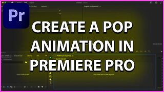 How To Create An Pop Animation In Premiere Pro