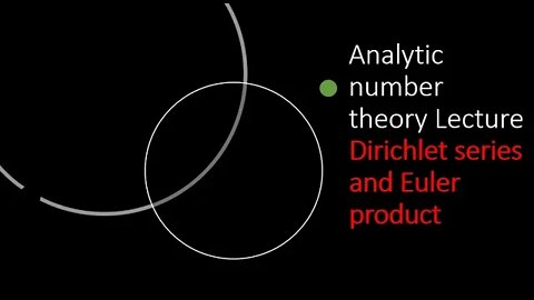Analytic number theory: Dirichlet series and Euler product