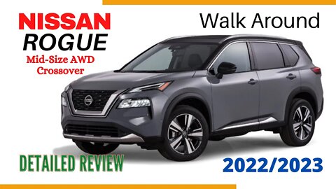 The Nissan Rogue 2022 | Mid-Size AWD Crossover | Walk around