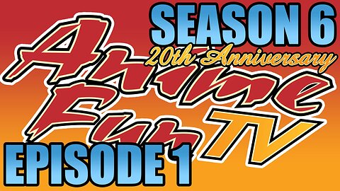 AnimeFunTV - Season 6 - Episode 1