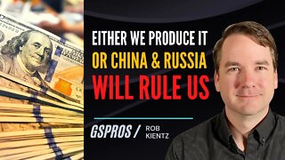 Either We Mine It Ourselves or China and Russia Rule Us