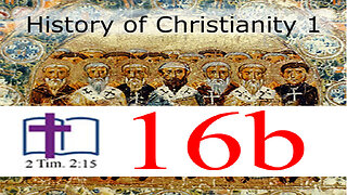 History of Christianity 1 - 16b: Summary & Application