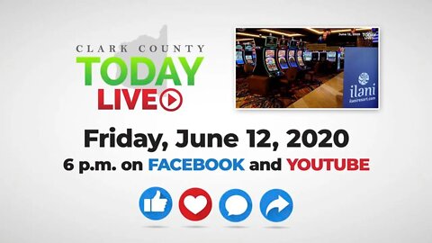 WATCH: Clark County TODAY LIVE • Friday, June 12, 2020